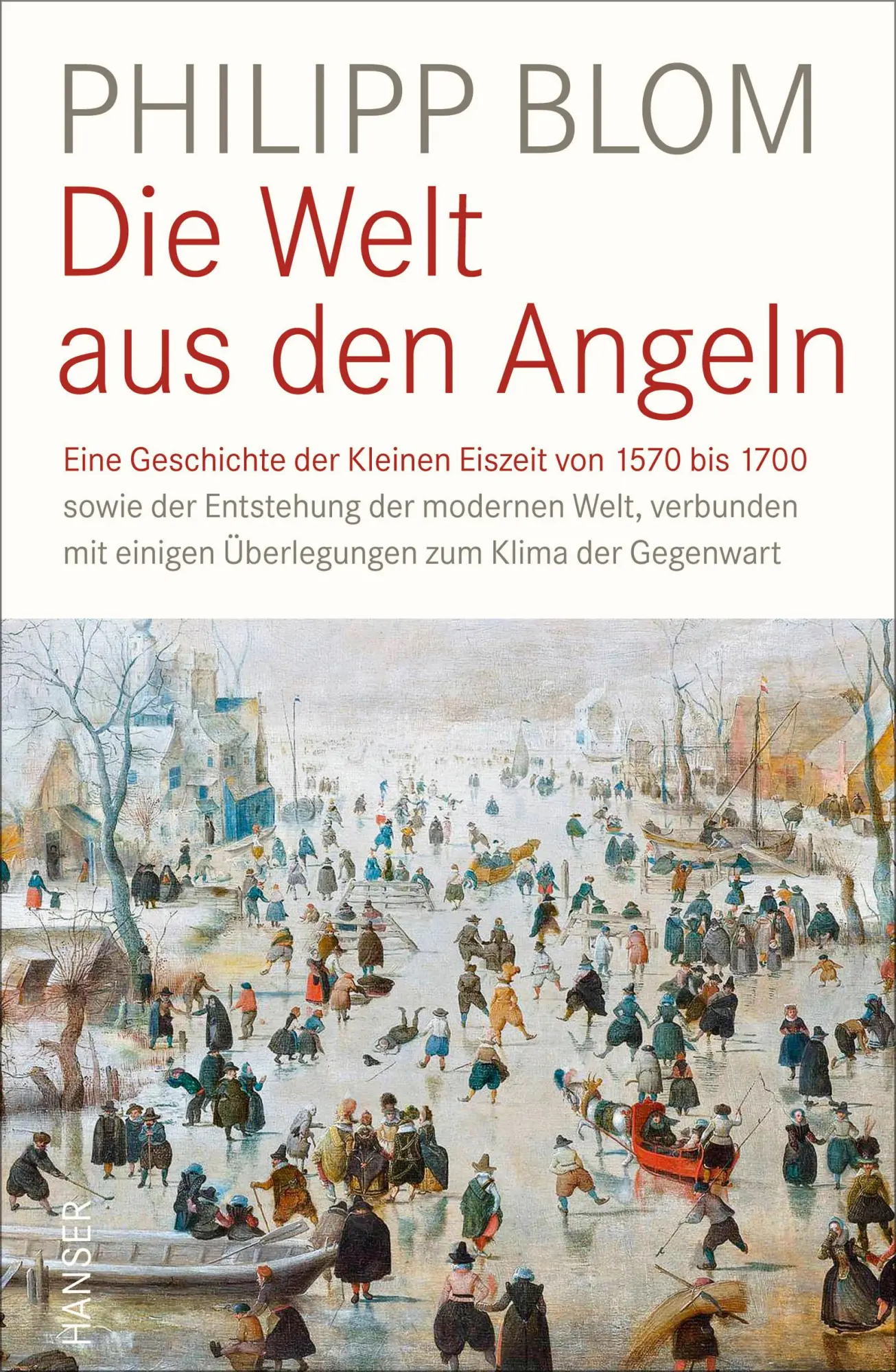 Cover: 9783446254589 | Die Welt aus den Angeln | Philipp Blom | Buch | 304 S. | Deutsch Cover: 9783446254589 | Die Welt aus den Angeln | Philipp Blom | Buch | 304 S. | Deutsch
