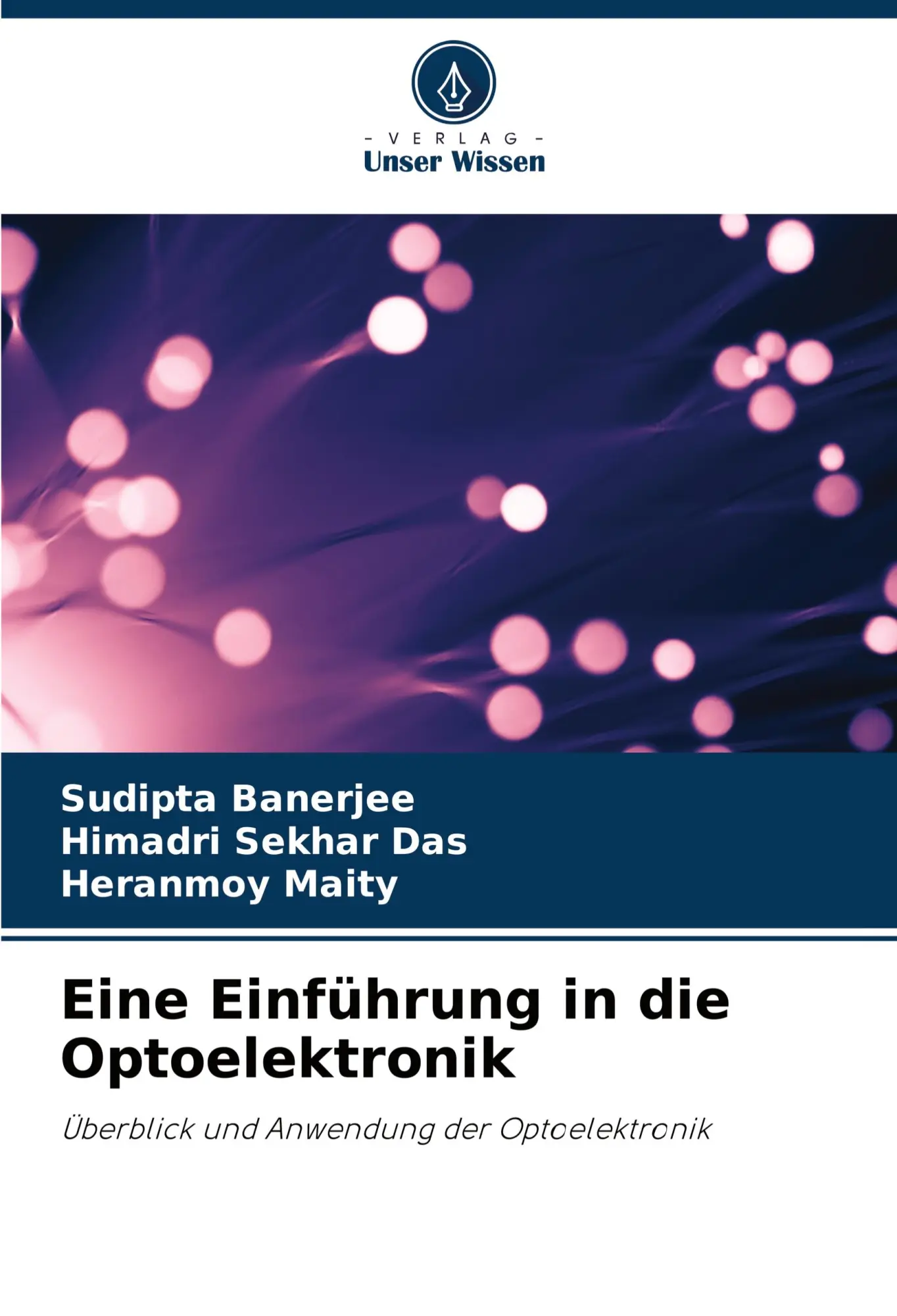 Cover: 9786208114589 | Eine Einführung in die Optoelektronik | Sudipta Banerjee (u. a.)