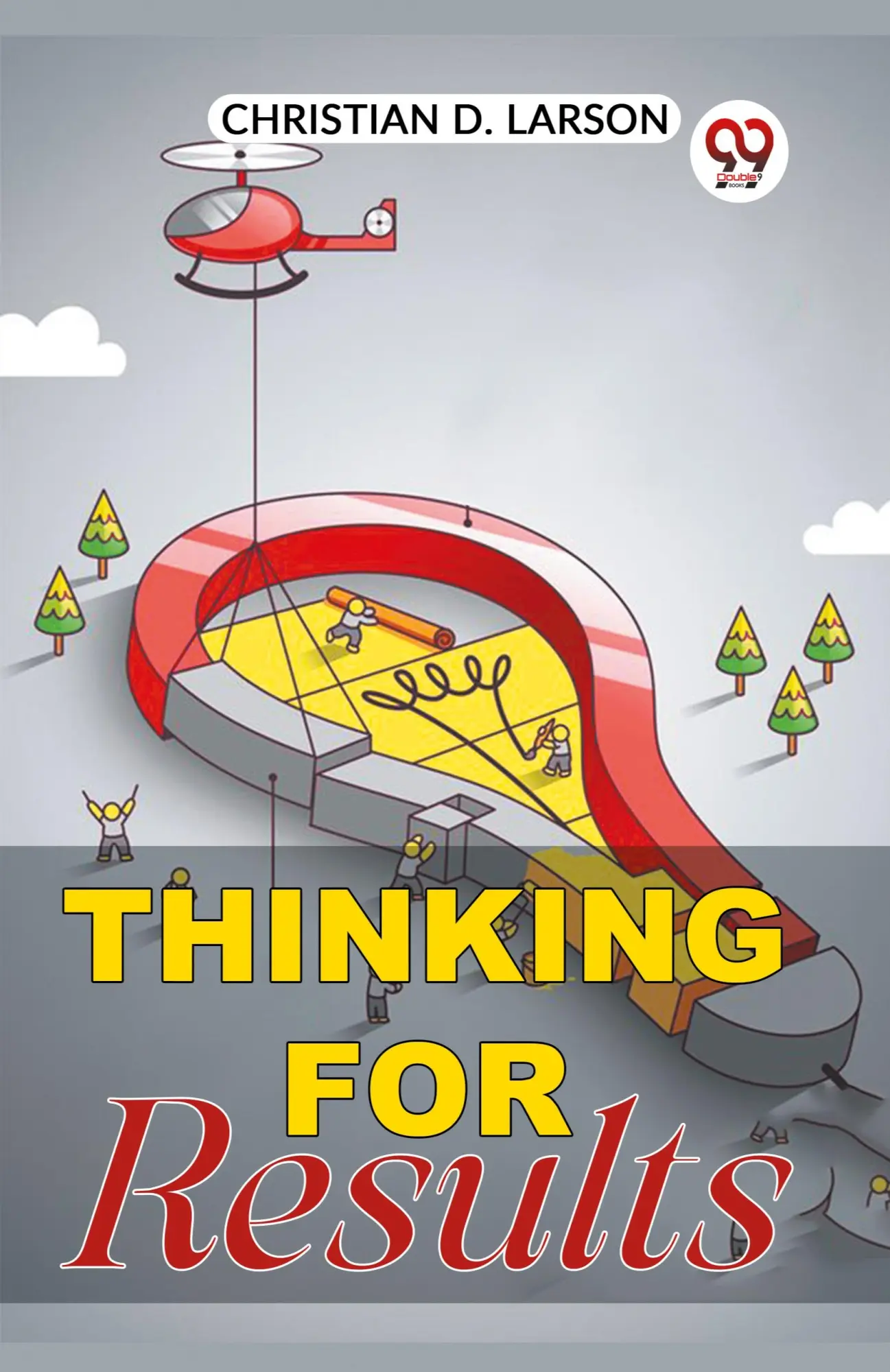 Cover: 9789359394589 | THINKING FOR RESULTS | Christian D. Larson | Taschenbuch | Englisch