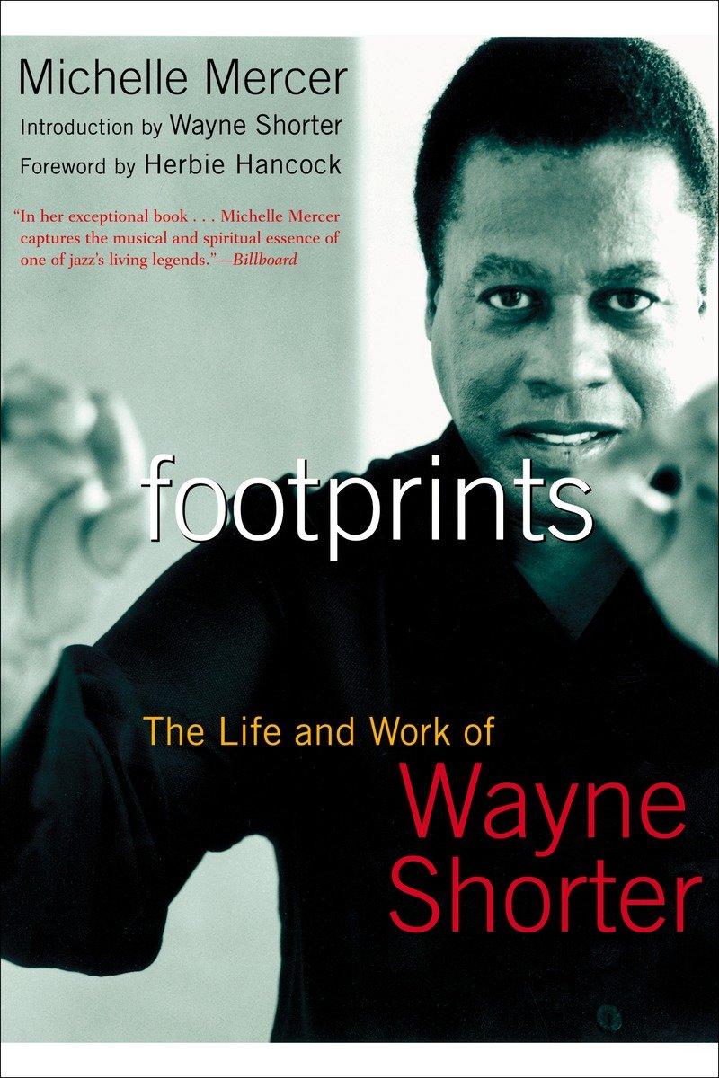Footprints: The Life and Work of Wayne Shorter | Michelle Mercer | Taschenbuch | Einband - flex.(Paperback) | Englisch | 2007 | TARCHER JEREMY PUBL | EAN 9781585424689 - Mercer, Michelle