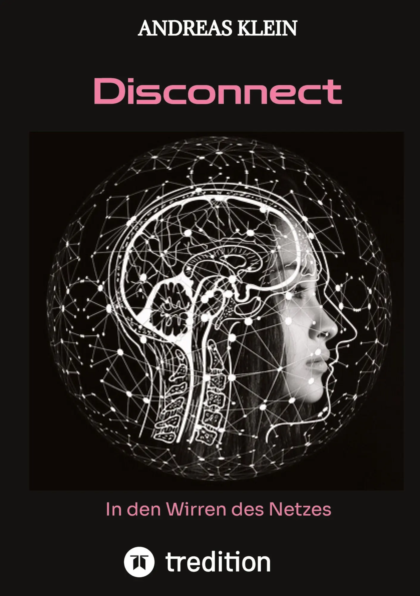 Cover: 9783384704689 | Disconnect | in den Wirren des Netzes | Andreas Klein | Buch | 432 S.