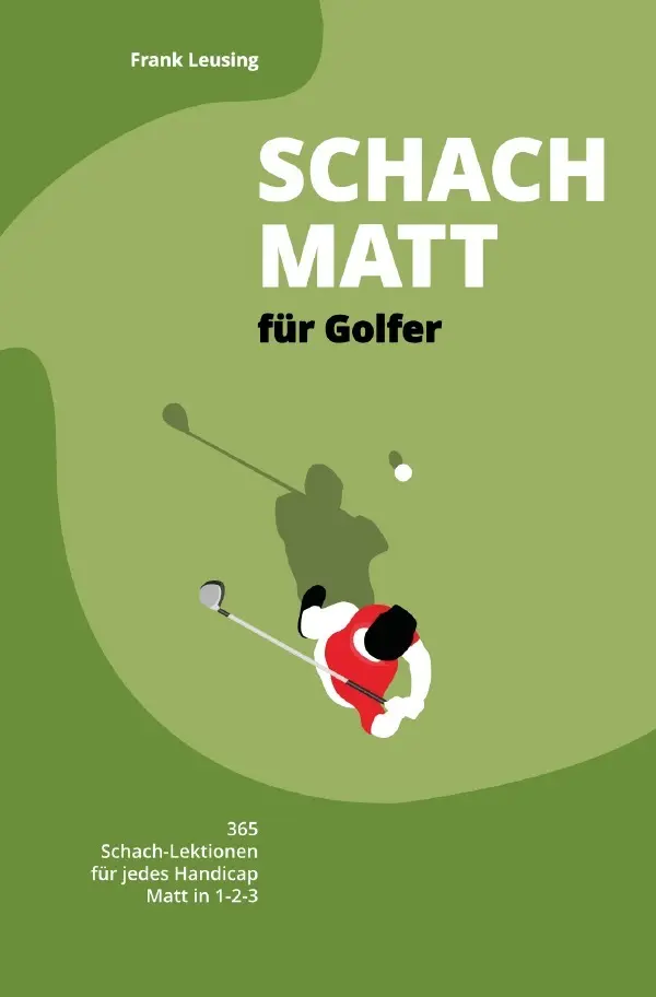 Cover: 9783565114689 | Schachmatt für Golfer | Frank Leusing | Taschenbuch | 200 S. | Deutsch