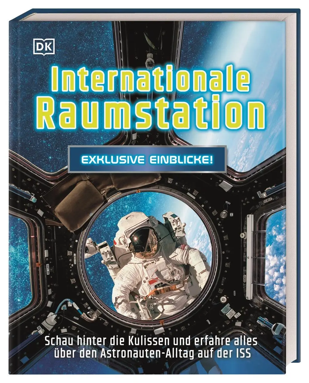 Cover: 9783831044689 | Exklusive Einblicke! Internationale Raumstation | DK Verlag - Kids