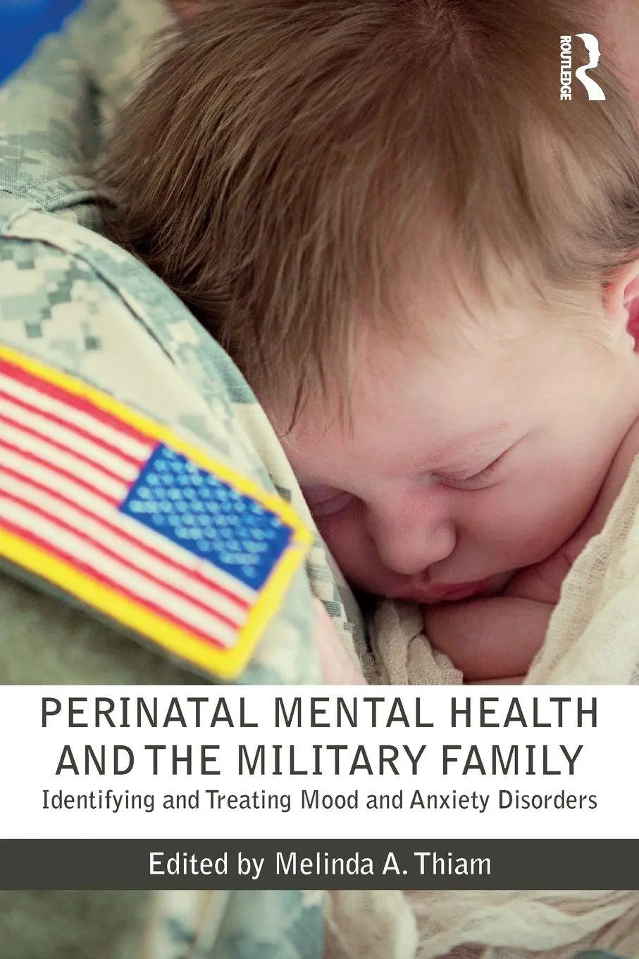 Cover: 9781138924789 | Perinatal Mental Health and the Military Family | Melinda A. Thiam
