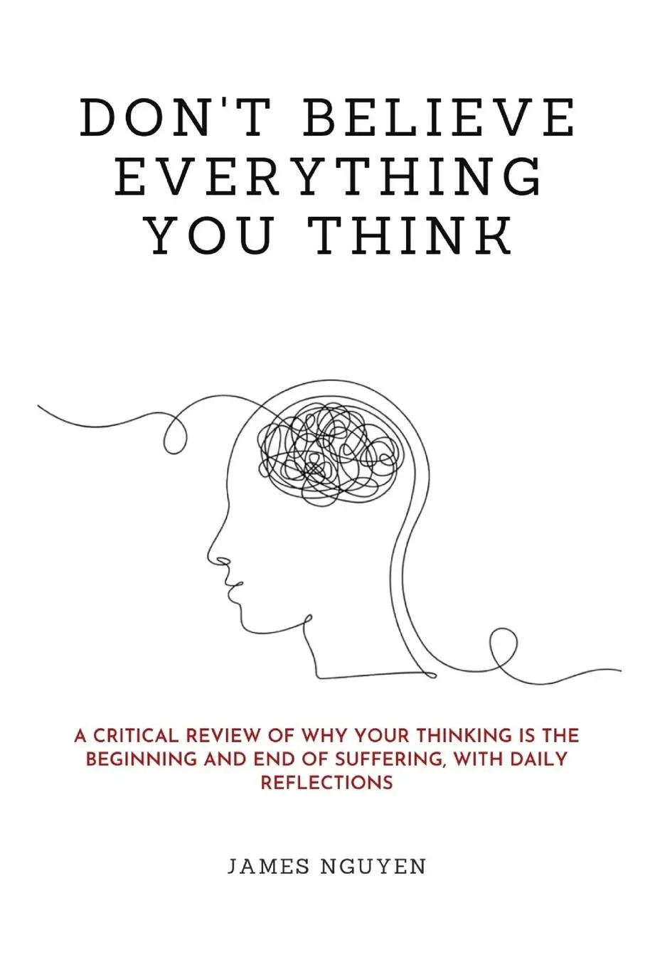 Cover: 9781300424789 | Don't Believe Everything You Think | James Nguyen | Taschenbuch | 2025