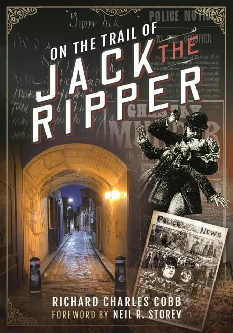 Cover: 9781526794789 | On the Trail of Jack the Ripper | Richard Charles Cobb | Taschenbuch