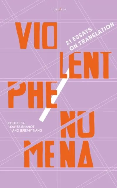 Cover: 9781911284789 | Violent Phenomena | 21 Essays on Translation | Jeremy Tiang (u. a.)