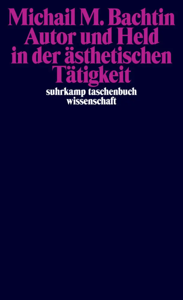 Cover: 9783518294789 | Autor und Held in der ästhetischen Tätigkeit | Deutsche Erstausgabe