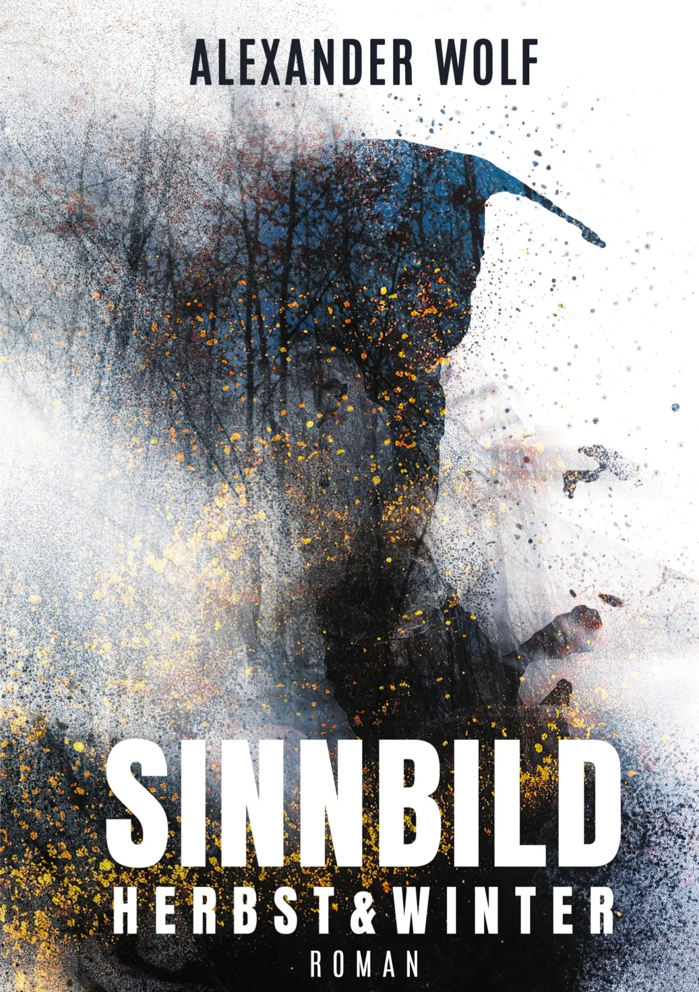 Cover: 9783695724789 | Sinnbild | HERBST &amp; WINTER | Alexander Wolf | Taschenbuch | 310 S.