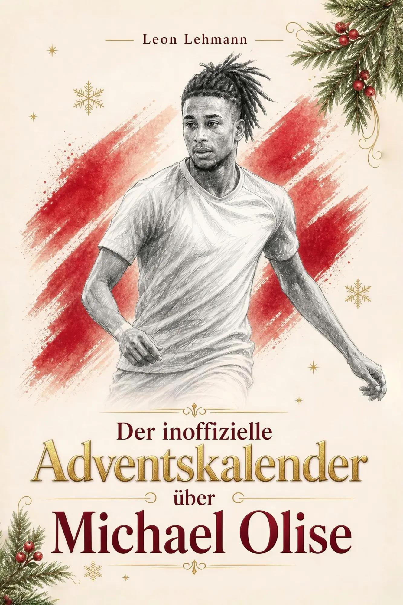 Cover: 9783696404789 | Der inoffizielle Adventskalender über Michael Olise | Leon Lehmann