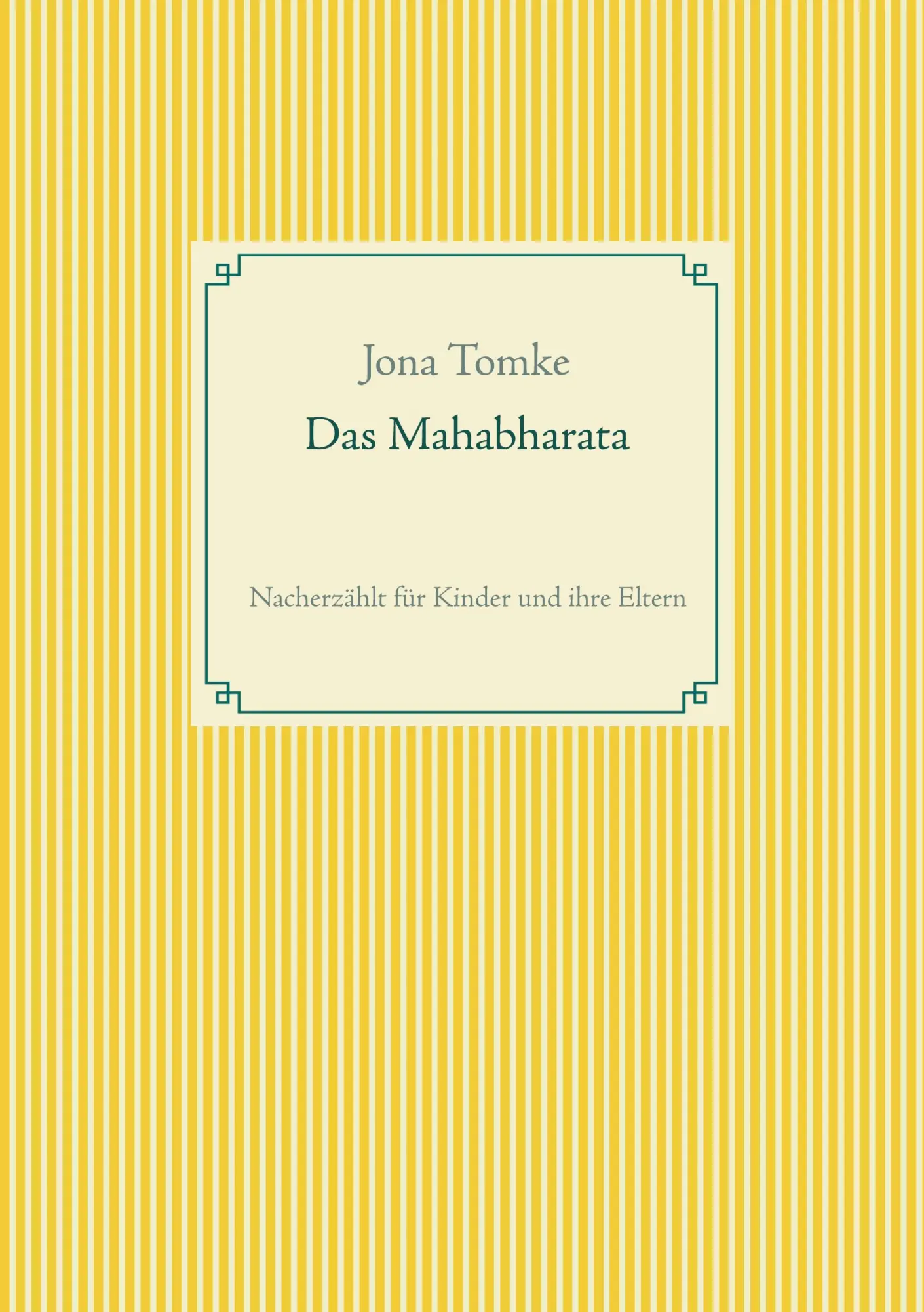 Cover: 9783753444789 | Das Mahabharata | Nacherzählt für Kinder und ihre Eltern | Jona Tomke