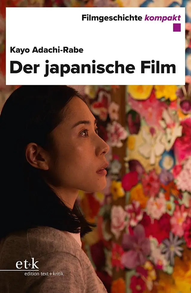 Cover: 9783967074789 | Der japanische Film | Kayo Adachi-Rabe | Taschenbuch | 125 S. | 2021