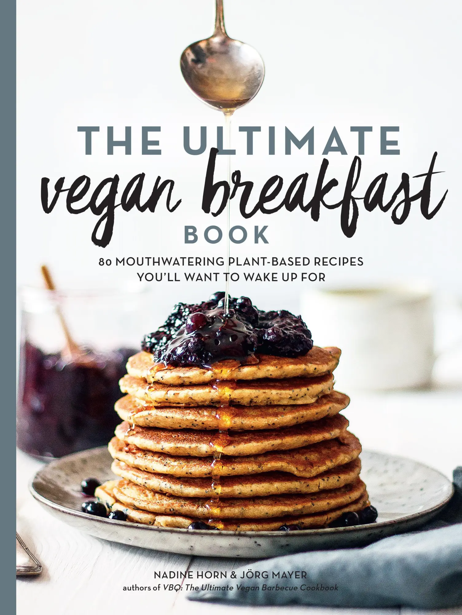 Cover: 9781615194889 | The Ultimate Vegan Breakfast Book | Nadine Horn (u. a.) | Taschenbuch
