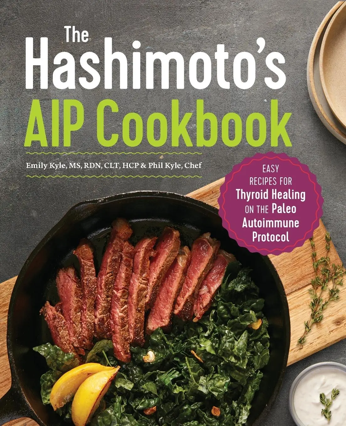 Cover: 9781641524889 | The Hashimoto's AIP Cookbook | Emily Kyle (u. a.) | Taschenbuch | 2019