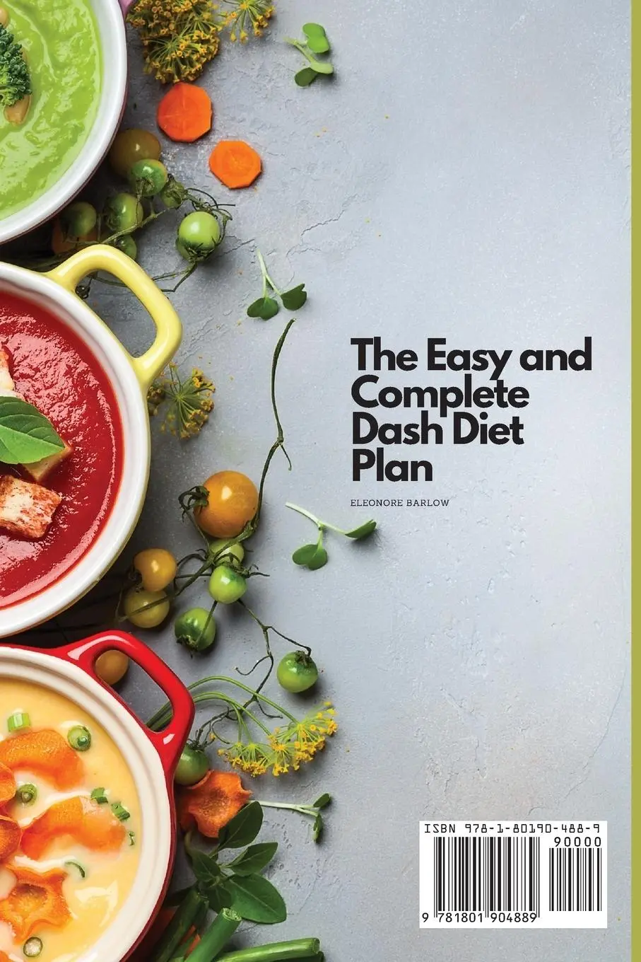 Rückseite: 9781801904889 | The Easy and Complete Dash Diet Plan | Eleonore Barlow | Taschenbuch