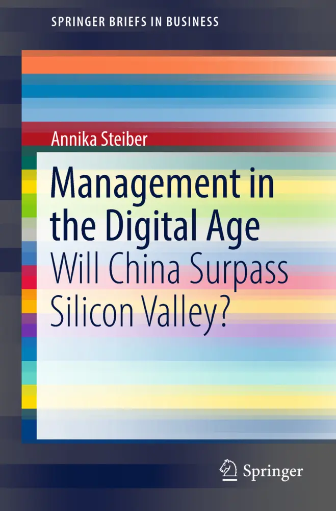 Cover: 9783319674889 | Management in the Digital Age | Will China Surpass Silicon Valley?