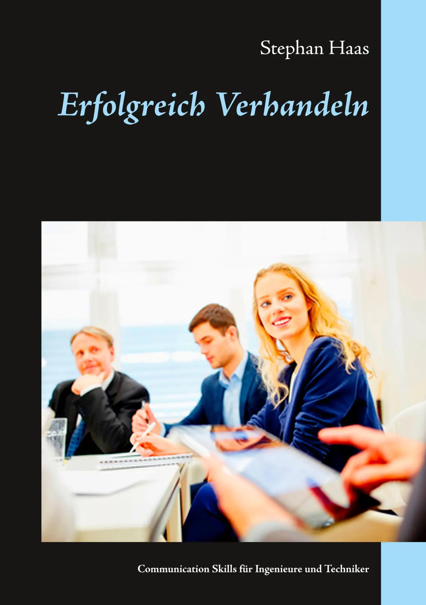 Erfolgreich Verhandeln: Communication Skills für Ingenieure und Techniker