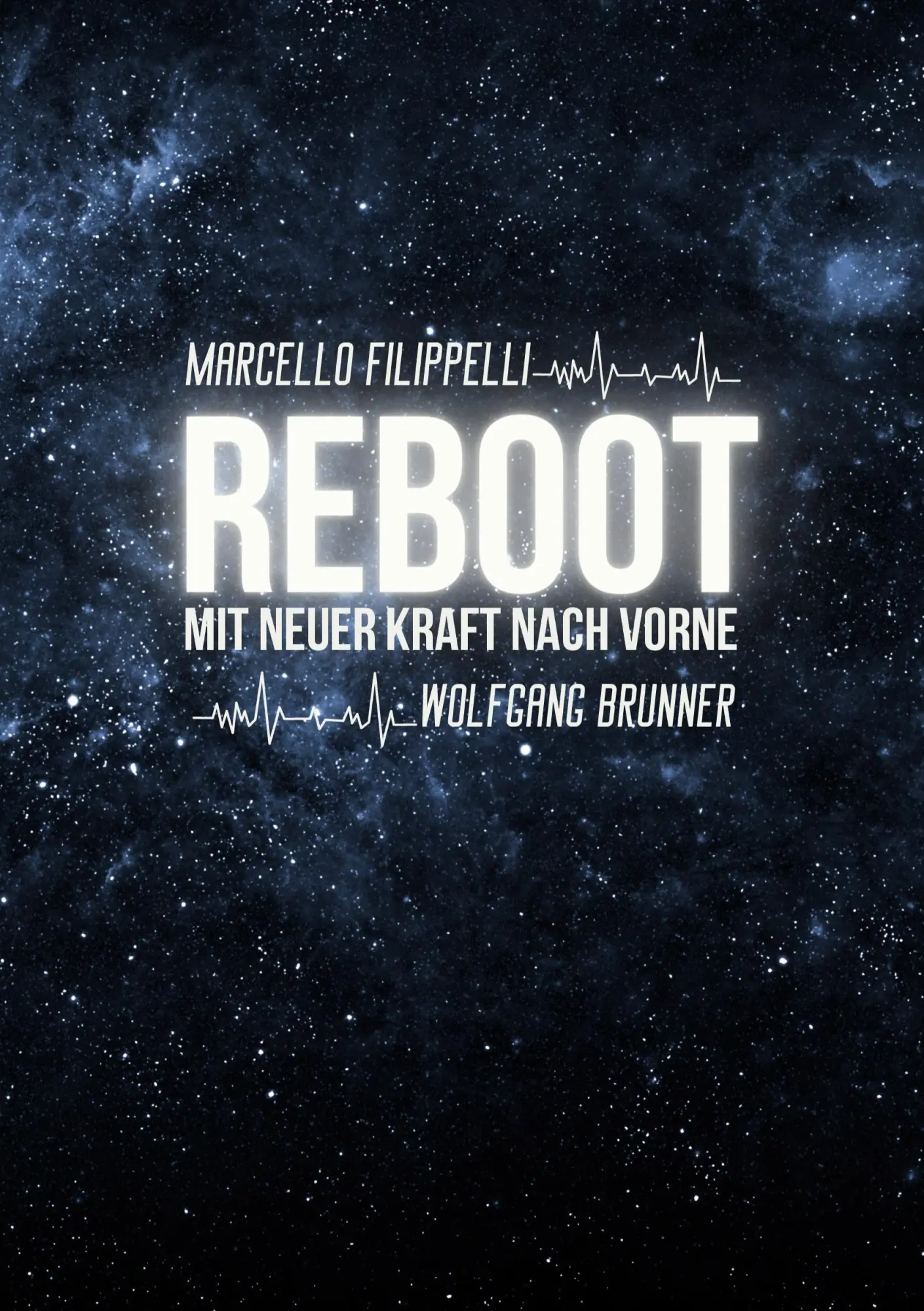 Cover: 9783819244889 | Reboot | Mit neuer Kraft nach vorne | Wolfgang Brunner (u. a.) | Buch