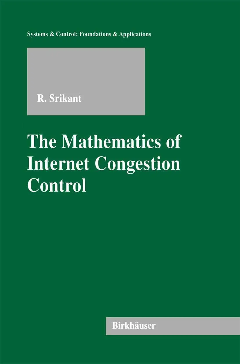 Cover: 9781461264989 | The Mathematics of Internet Congestion Control | Rayadurgam Srikant