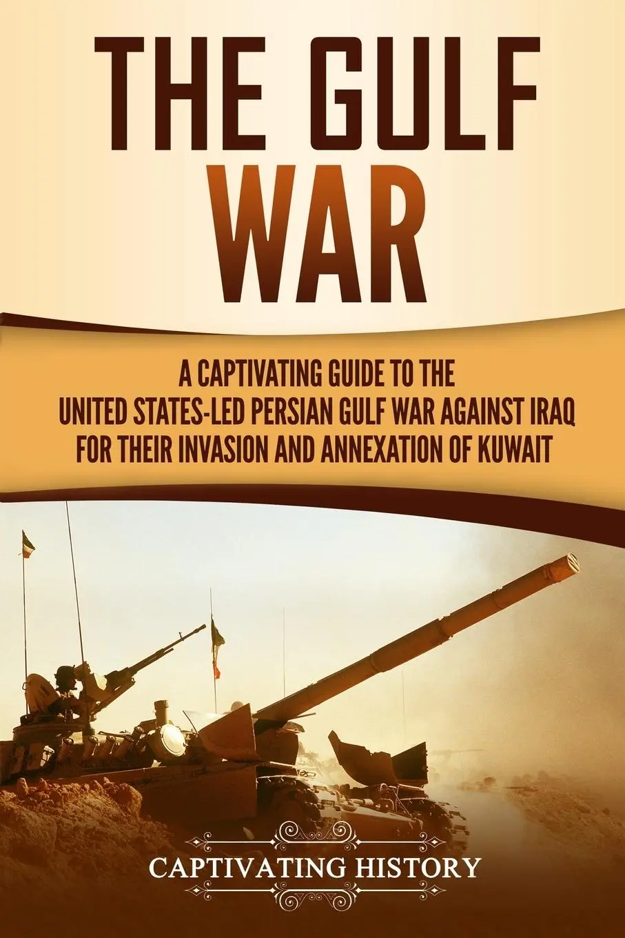 Cover: 9781647484989 | The Gulf War | Captivating History | Taschenbuch | Englisch | 2020