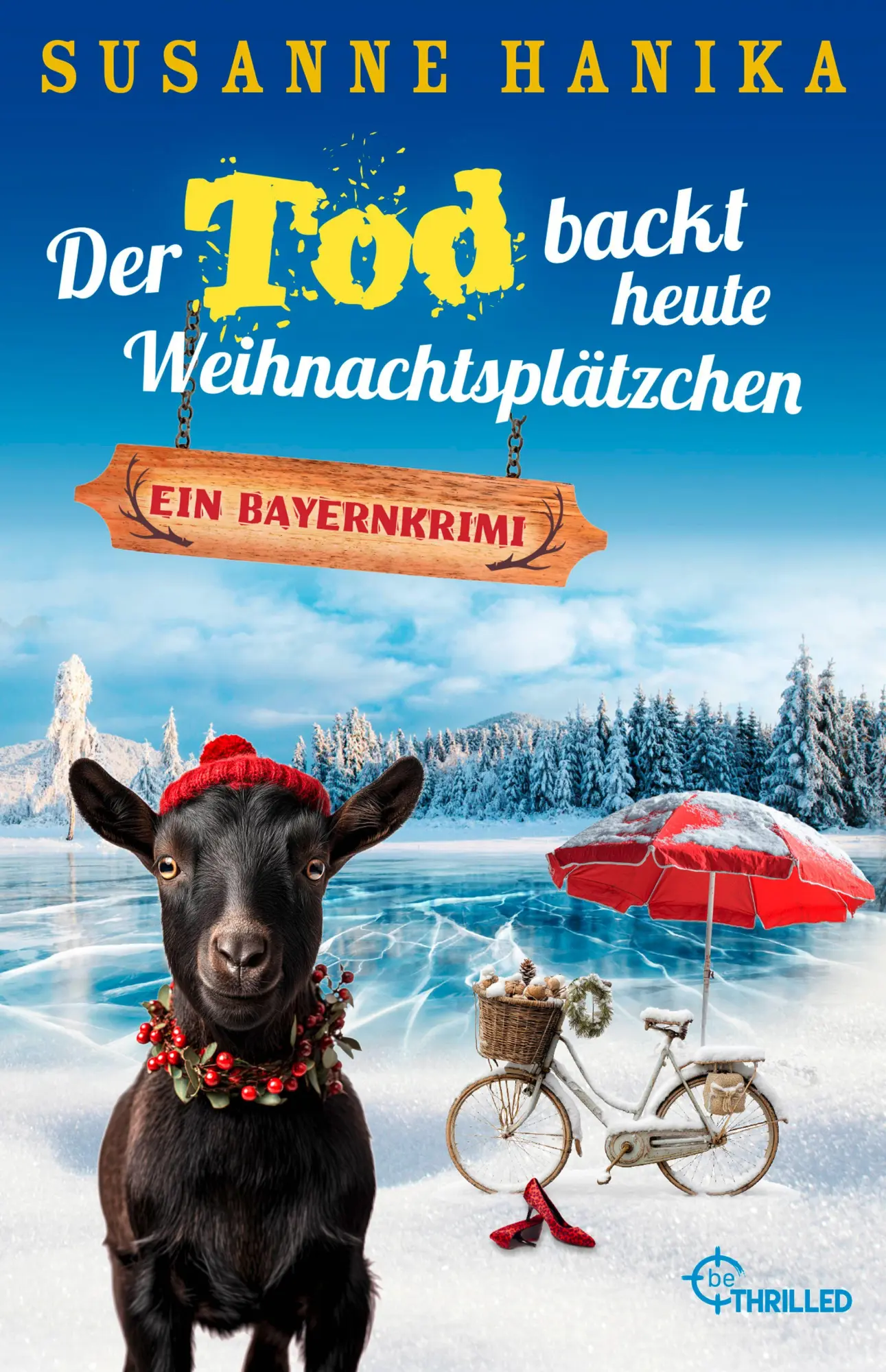 Cover: 9783741304989 | Der Tod backt heute Weihnachtsplätzchen | Ein Bayernkrimi | Hanika