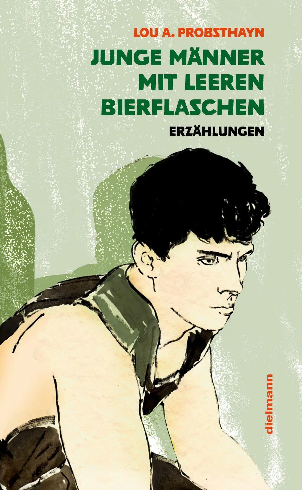 Cover: 9783866384989 | Junge Männer mit leeren Bierflaschen | Erzählungen | Lou A. Probsthayn