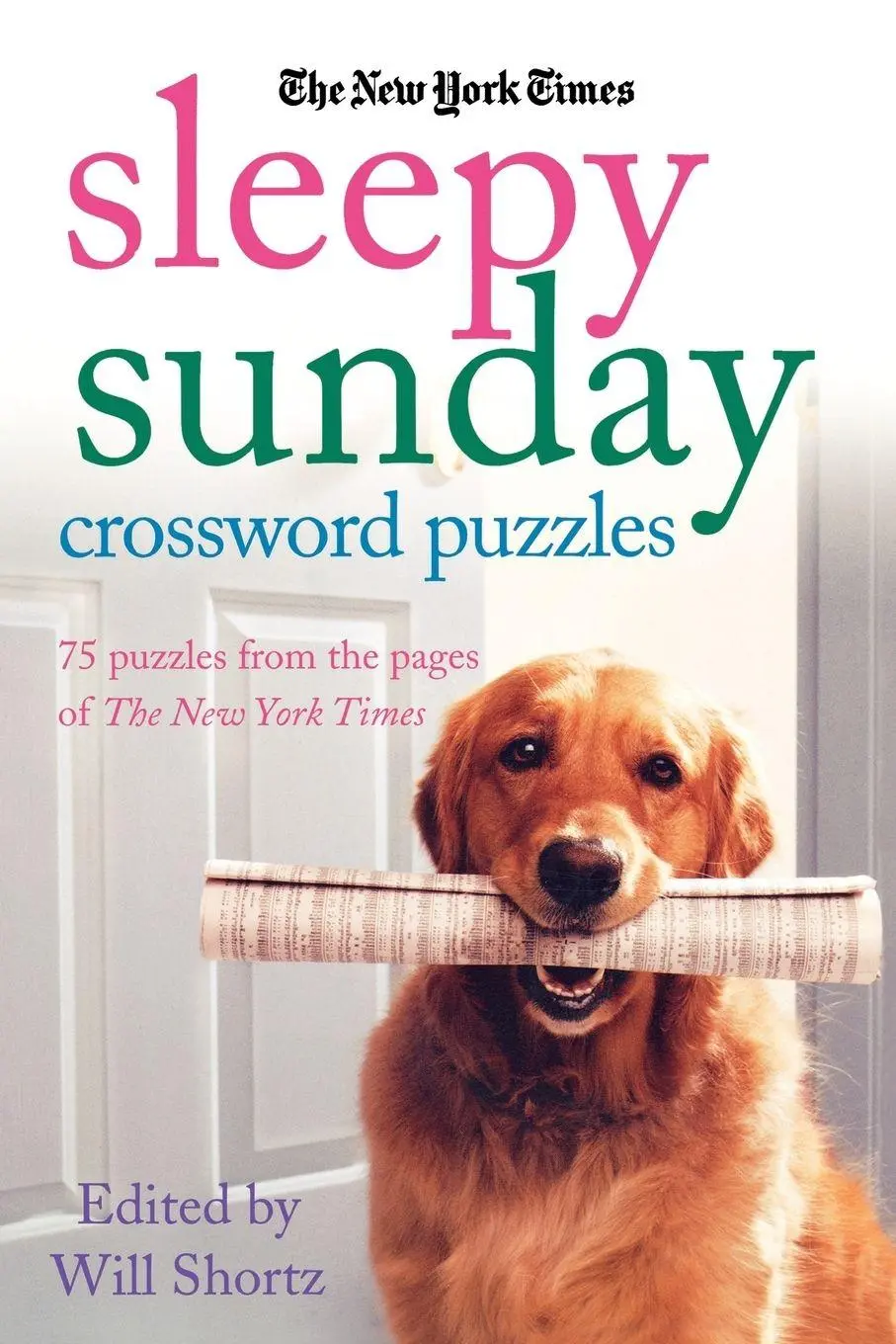 Cover: 9780312375089 | The New York Times Sleepy Sunday Crossword Puzzles | Will Shortz