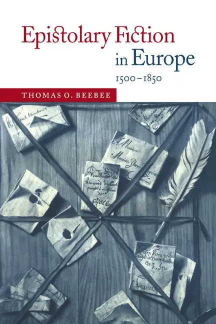 Cover: 9780521025089 | Epistolary Fiction in Europe, 1500 1850 | Thomas O. Beebee | Buch