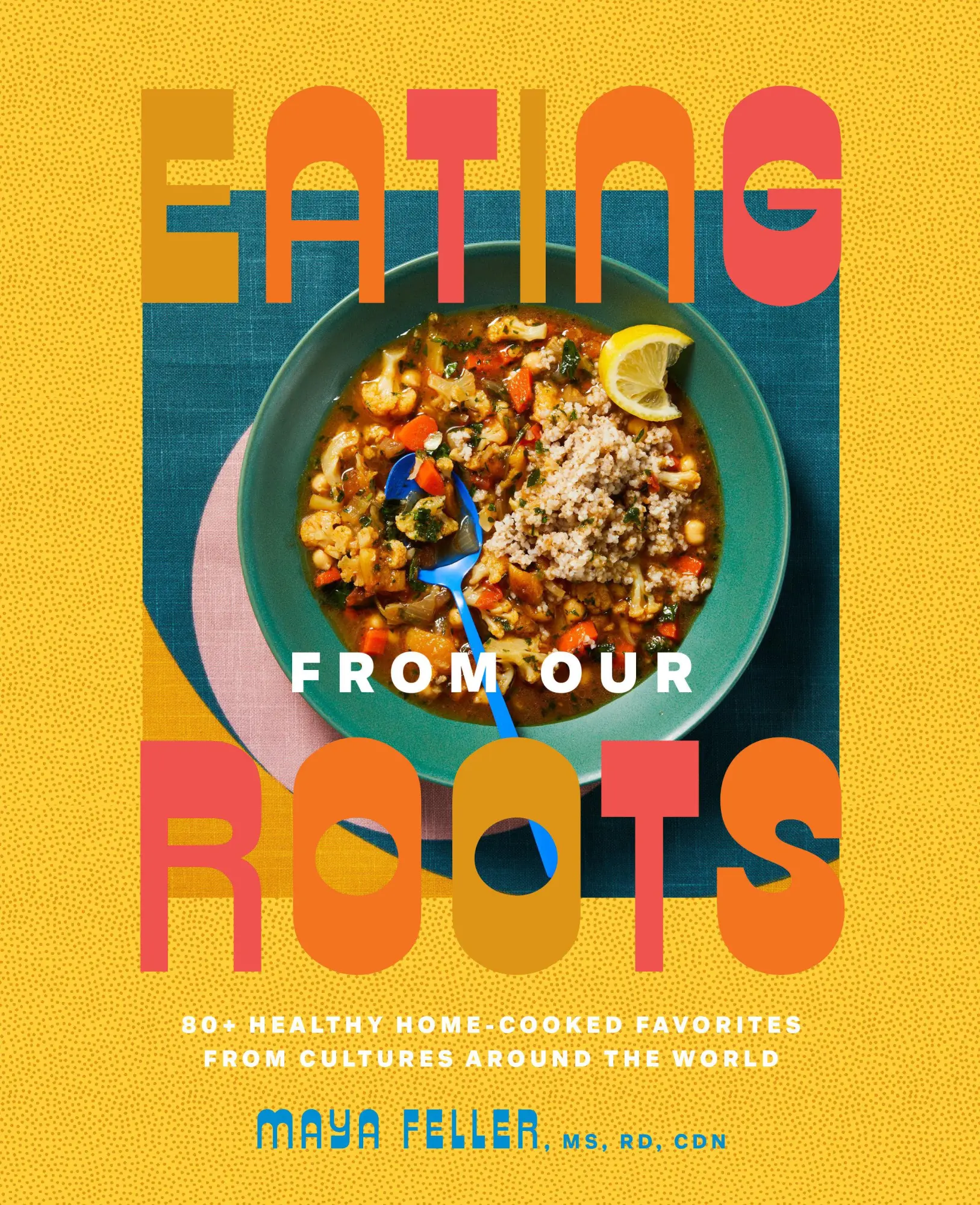 Cover: 9780593235089 | Eating from Our Roots | Maya Feller | Buch | Gebunden | Englisch