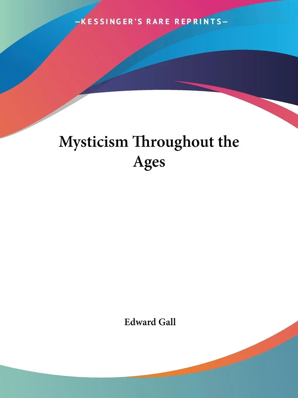 Cover: 9780766105089 | Mysticism Throughout the Ages | Edward Gall | Taschenbuch | Englisch