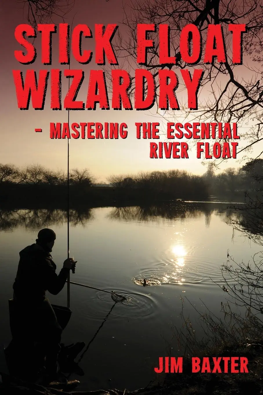 Cover: 9781915045089 | Stick Float Wizardry | Jim Baxter | Taschenbuch | Englisch | 2022
