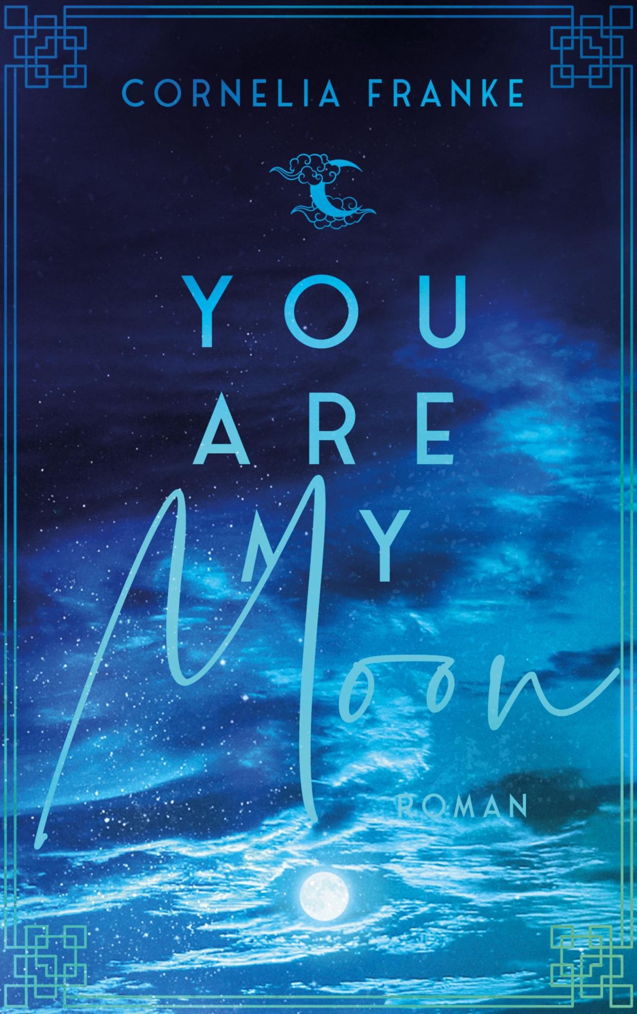 Cover: 9783758365089 | You Are My Moon | Cornelia Franke | Taschenbuch | 330 S. | Deutsch