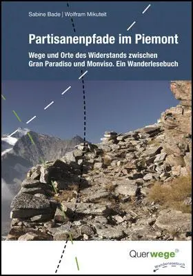 Cover: 9783941585089 | Partisanenpfade im Piemont | Sabine Bade (u. a.) | Taschenbuch | 2018
