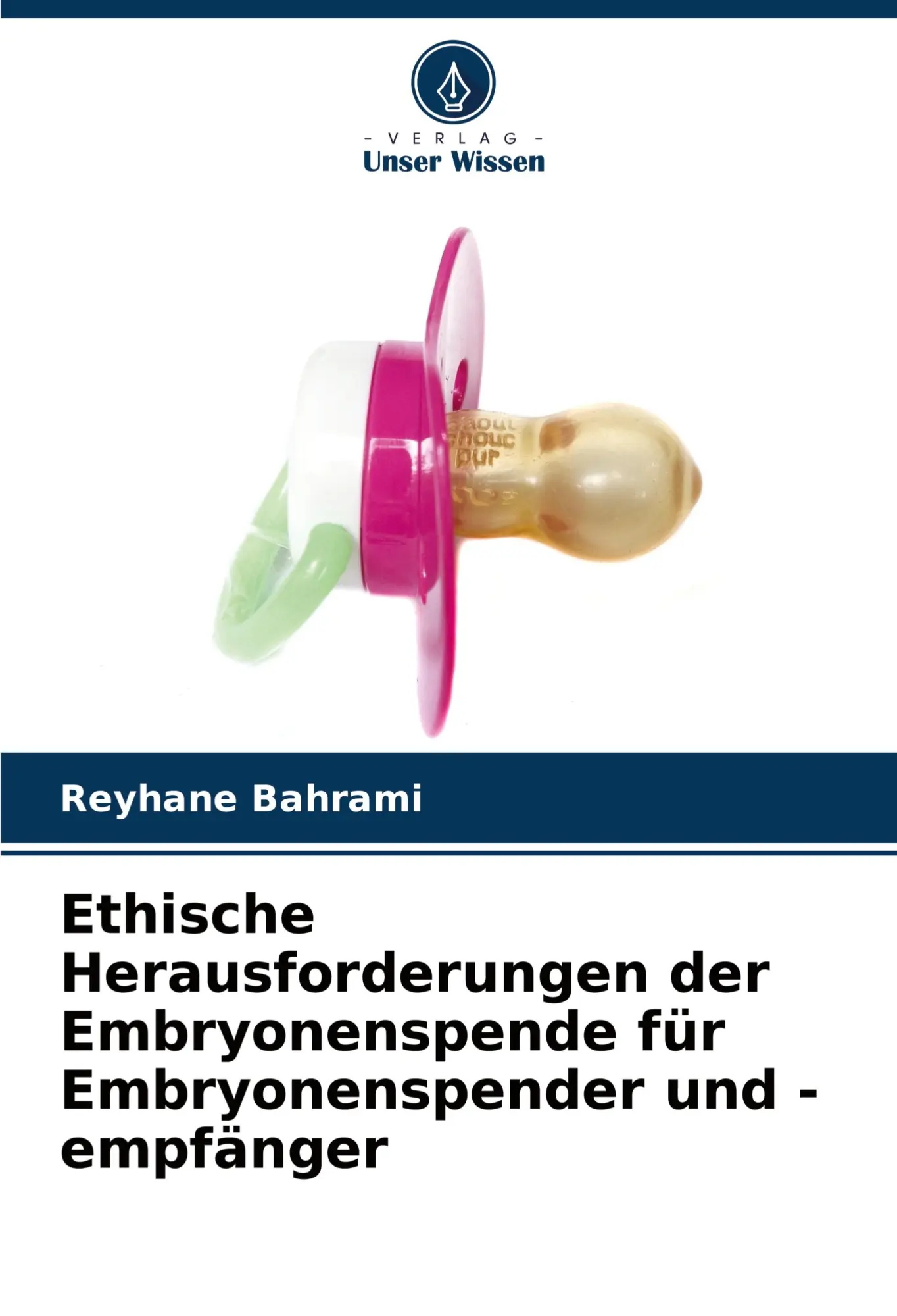 Cover: 9786205305089 | Ethische Herausforderungen der Embryonenspende für Embryonenspender...