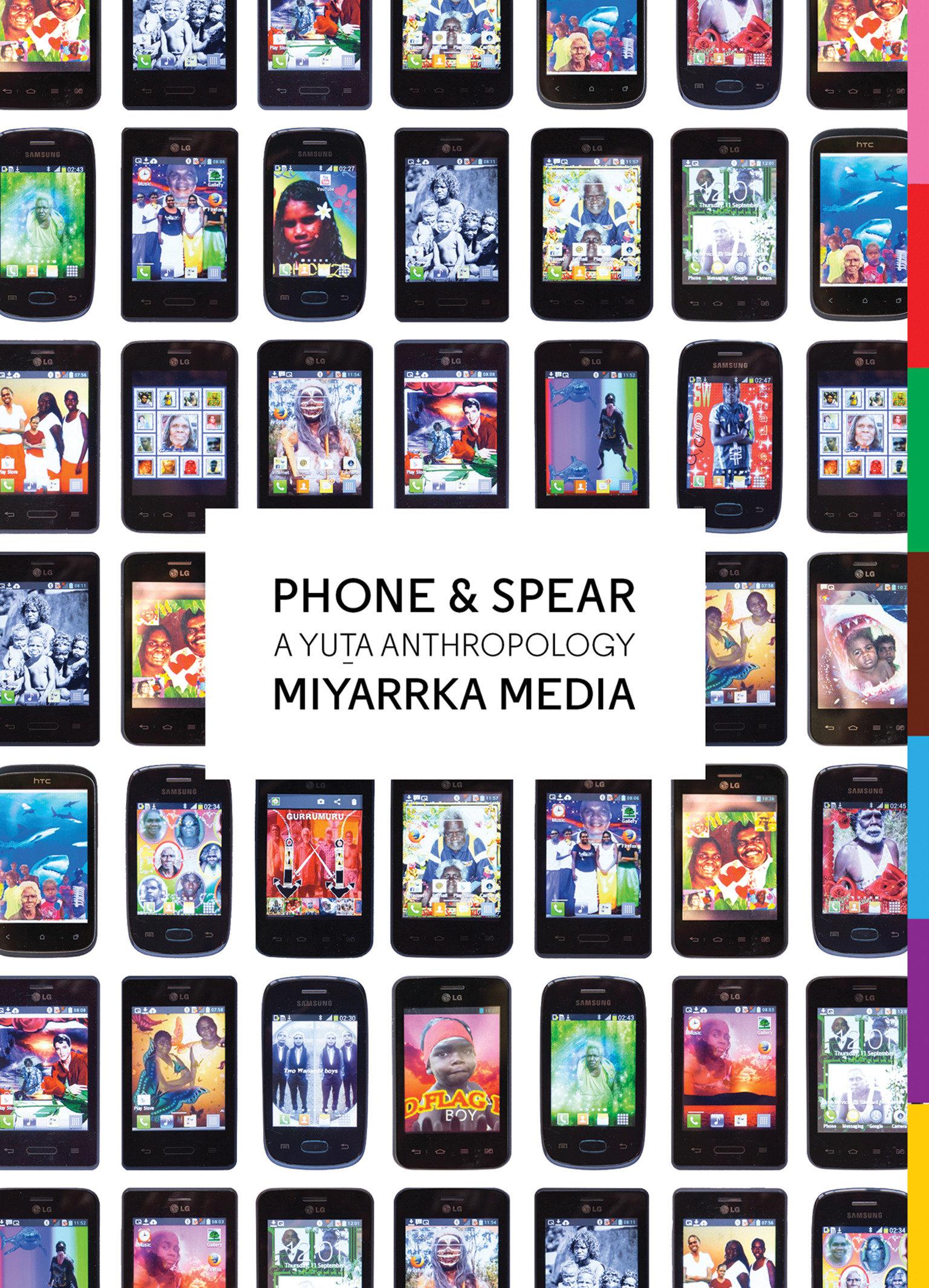 Cover: 9781912685189 | Phone &amp; Spear: A Yuta Anthropology | Miyarrka Media | Taschenbuch
