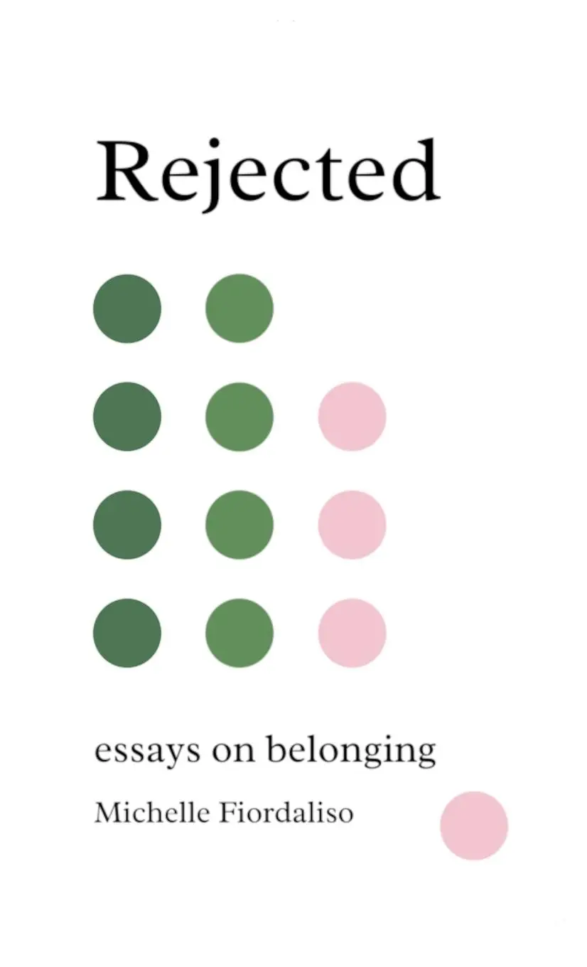 Cover: 9781960415189 | Rejected | Essays on Belonging | Michelle Fiordaliso | Buch | Englisch