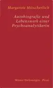 Cover: 9783854525189 | Autobiografie und Lebenswerk einer Psychoanalytikerin | Mitscherlich