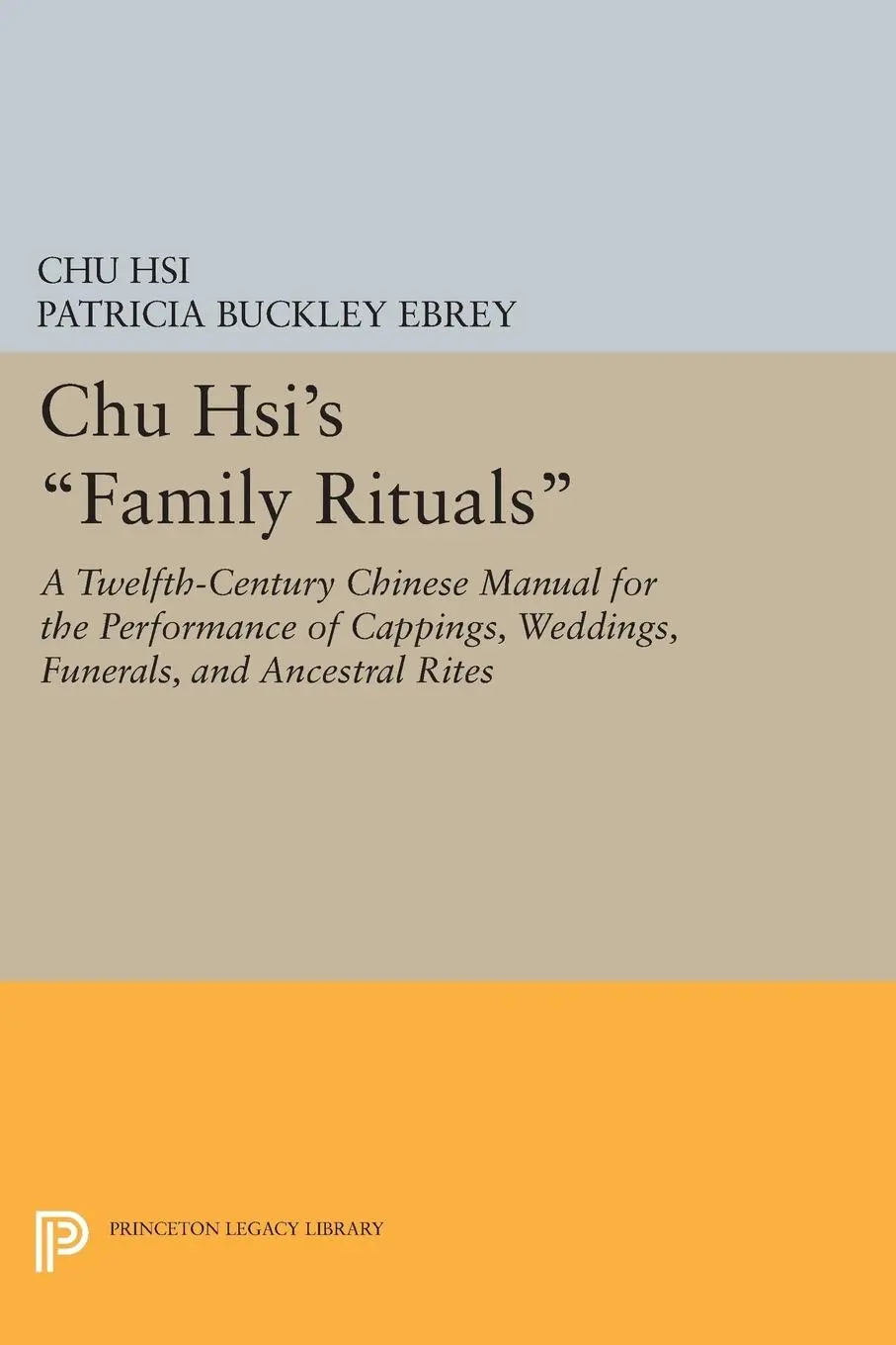 Cover: 9780691605289 | Chu Hsi's Family Rituals | Chu Hsi | Taschenbuch | Englisch | 2014