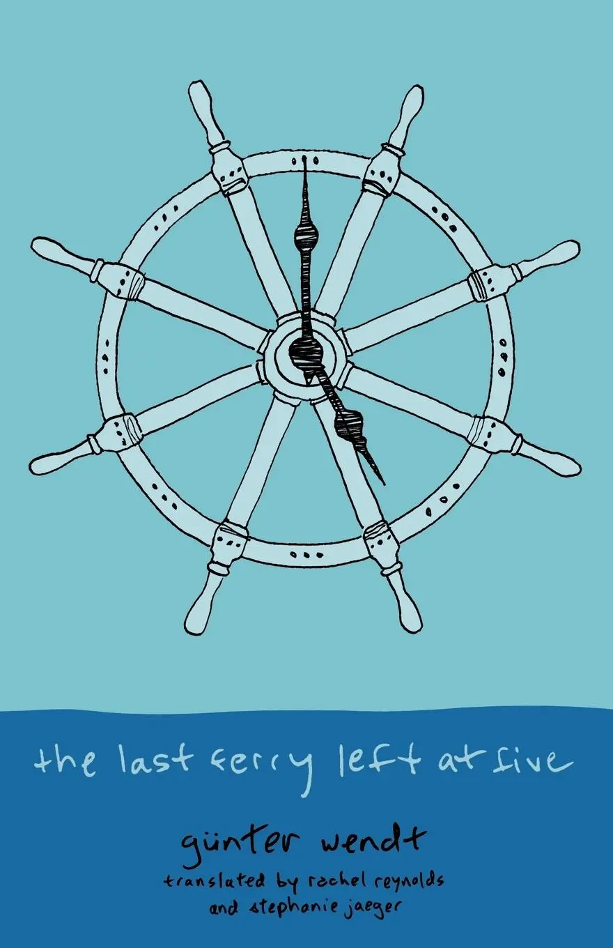 Cover: 9780997305289 | The Last Ferry Left at Five | Günther Wendt | Taschenbuch | Englisch