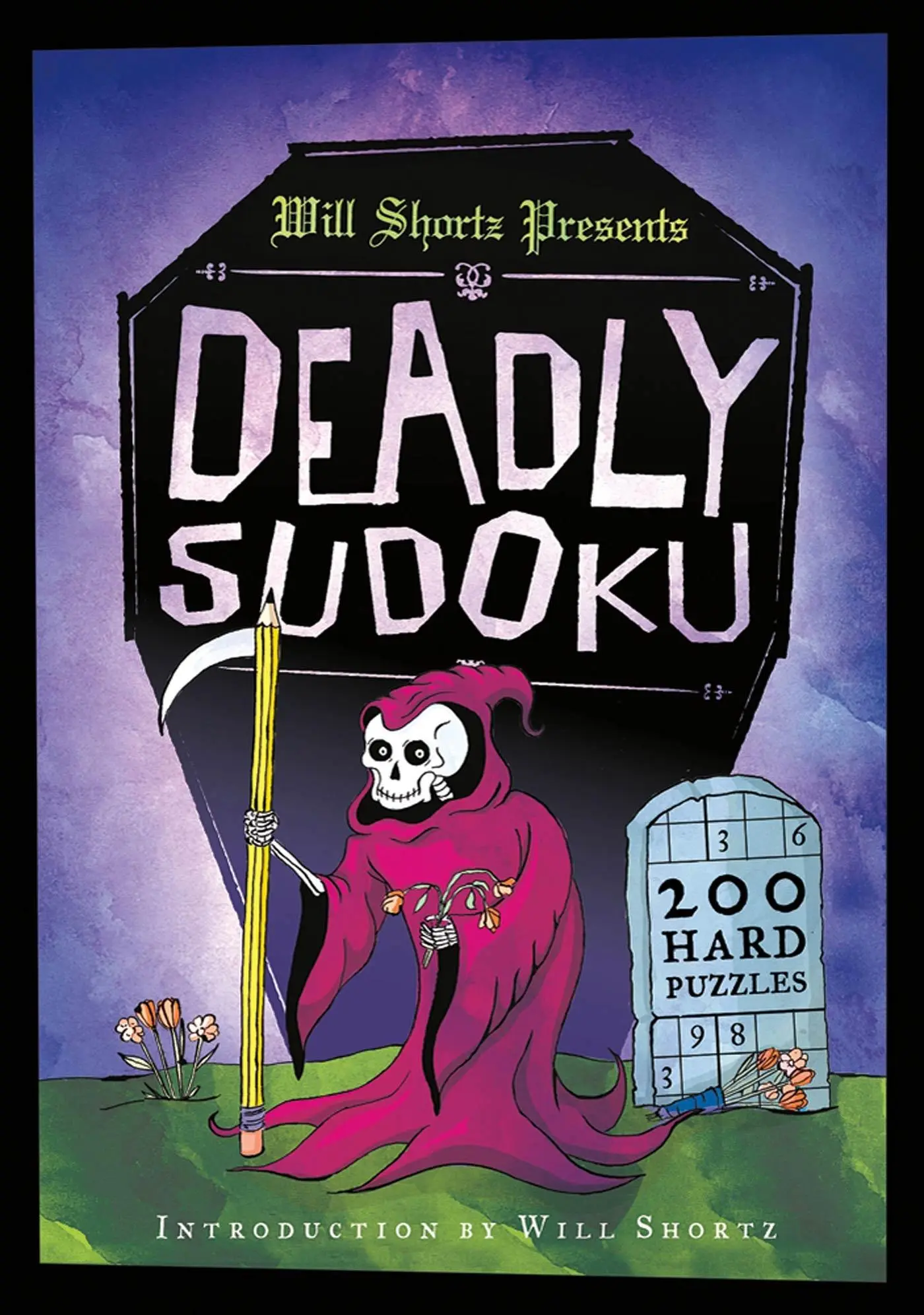 Cover: 9781250025289 | Will Shortz Presents Deadly Sudoku | 200 Hard Puzzles | Will Shortz