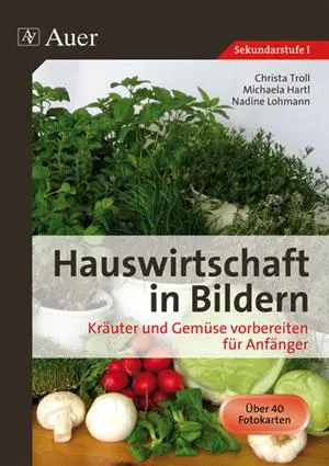 Cover: 9783403065289 | Hauswirtschaft in Bildern. Kräuter und Gemüse vorbereiten für Anfänger