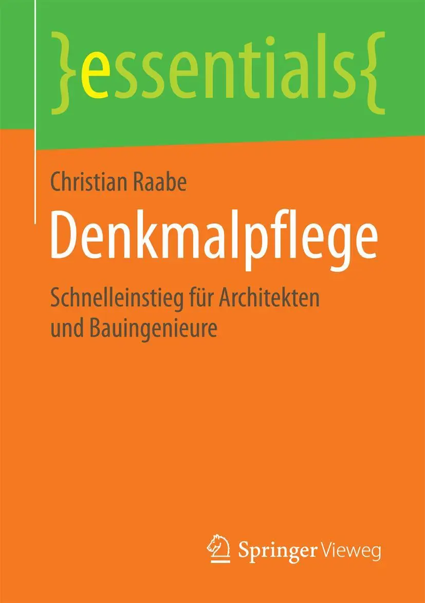 Cover: 9783658115289 | Denkmalpflege | Schnelleinstieg für Architekten und Bauingenieure