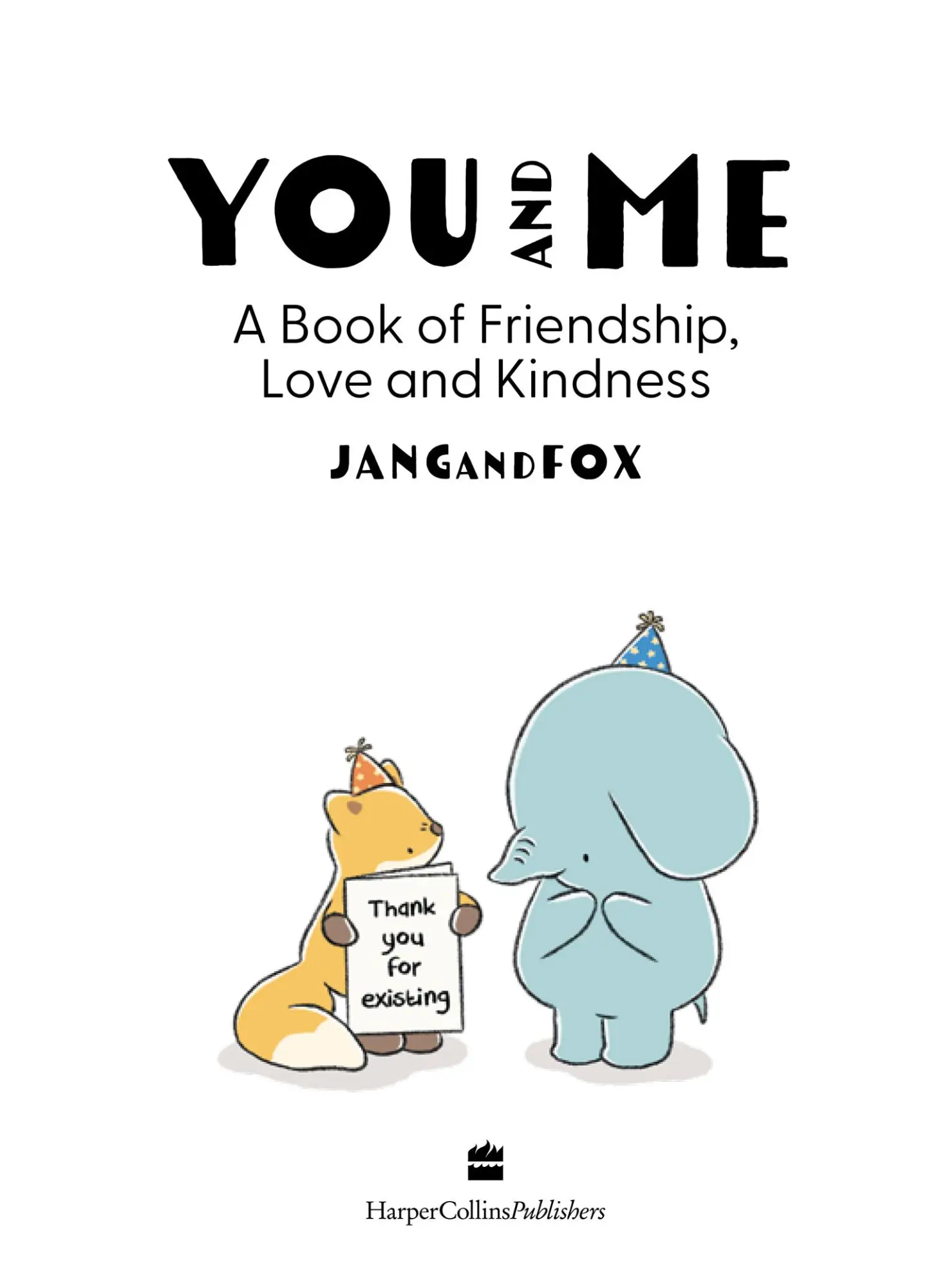Bild: 9780008725389 | You and Me | A Book of Friendship, Love and Kindness | Jang and Fox
