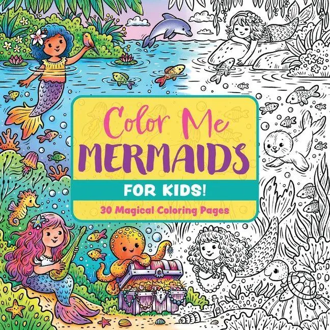 Cover: 9781400355389 | Color Me Mermaids (for Kids!) | 30 Magical Coloring Pages | Press