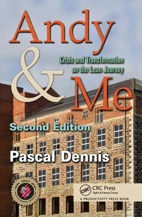 Cover: 9781439825389 | Andy &amp; Me | Crisis &amp; Transformation on the Lean Journey | Dennis