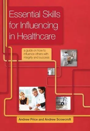 Cover: 9781846195389 | Essential Skills for Influencing in Healthcare | Price Andrew (u. a.)