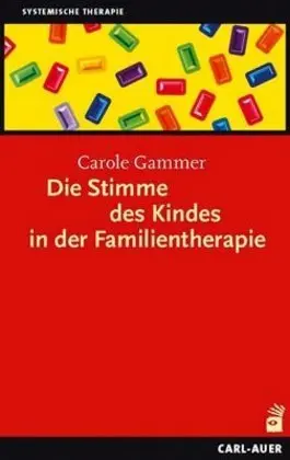 Cover: 9783896705389 | Die Stimme des Kindes in der Familientherapie | Carole Gammer | Buch