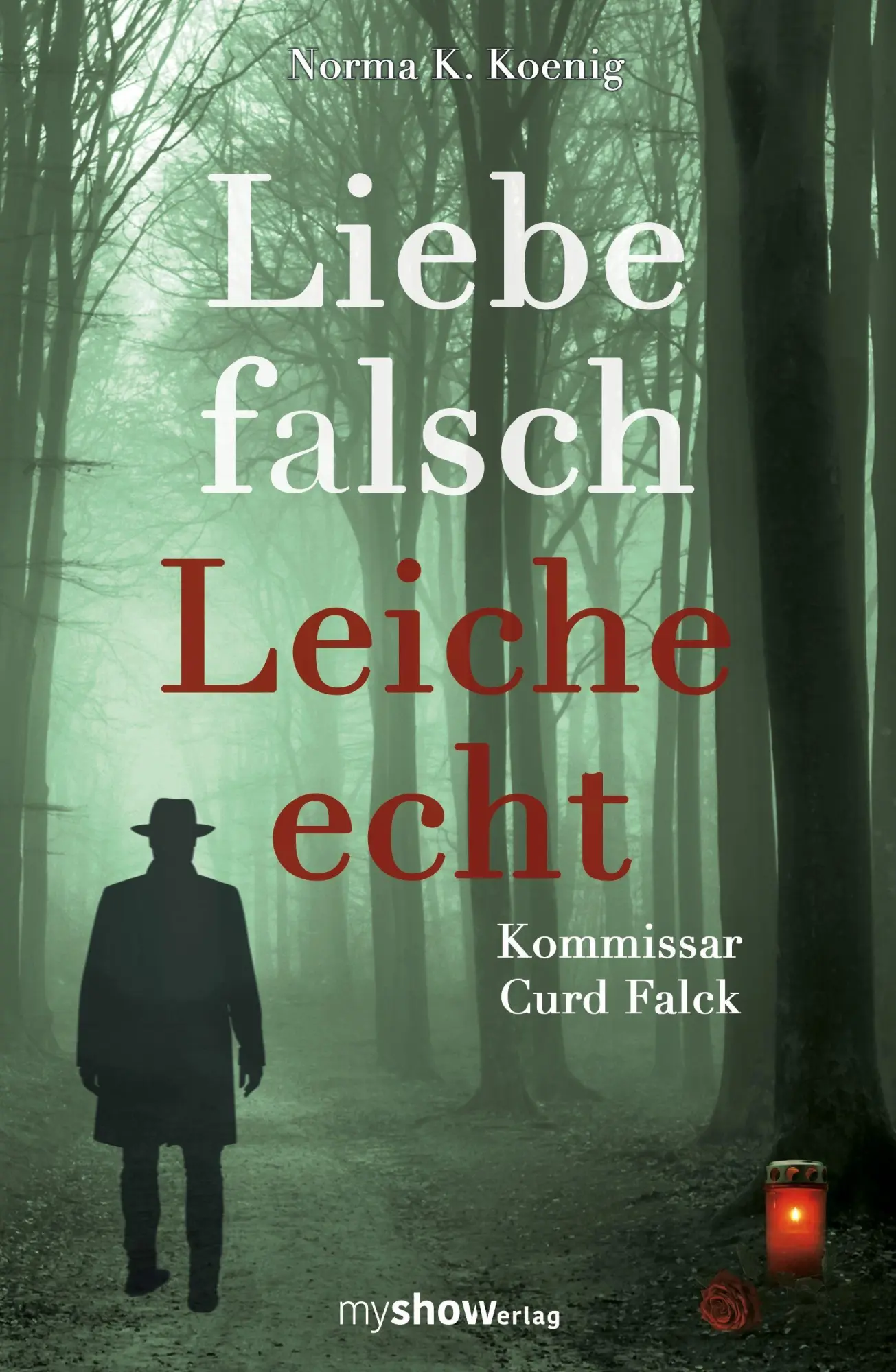 Cover: 9783946505389 | Liebe falsch - Leiche echt | Kommissar Curd Falck, Band 1 | Koenig