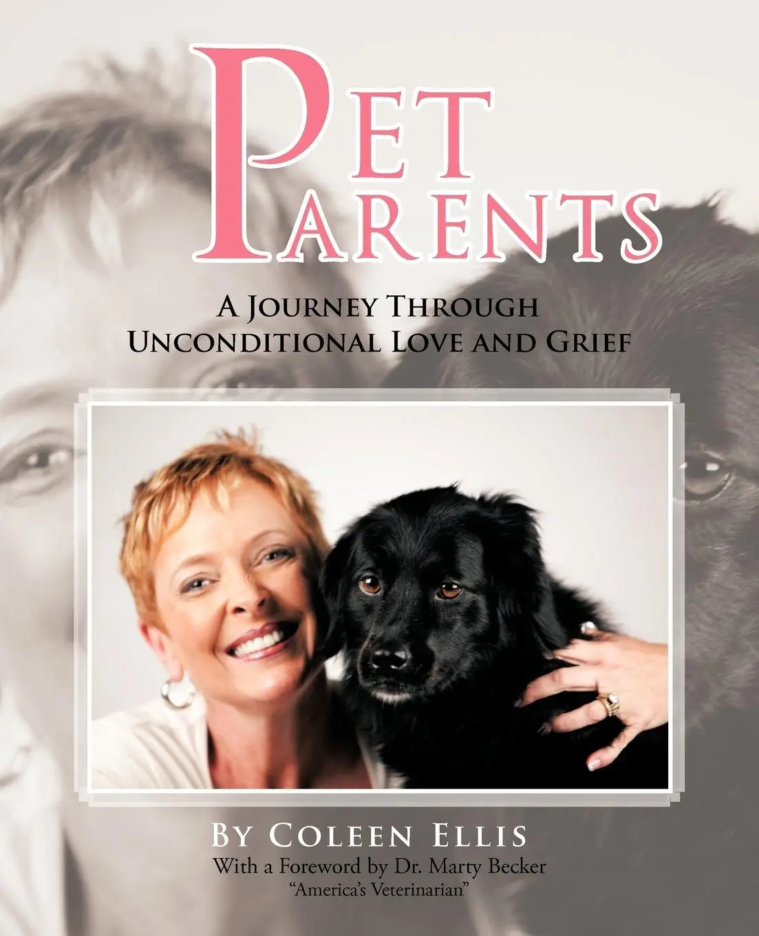 Cover: 9781462035489 | Pet Parents | A Journey Through Unconditional Love and Grief | Ellis