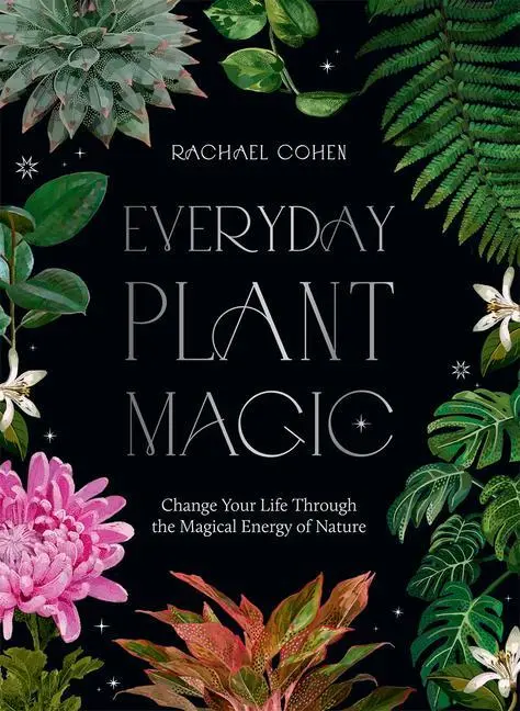 Cover: 9781784885489 | Everyday Plant Magic | Rachael Cohen | Buch | Gebunden | Englisch
